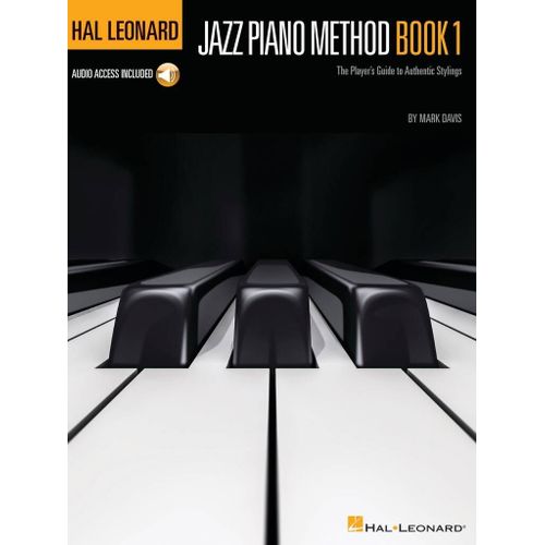 Mark Davis : Hal Leonard Jazz Piano Method Book 1 The Player's Guide To Authentic Stylings - Recueil Avec Support(S) En Ligne Piano Hl00131102 9781480398009