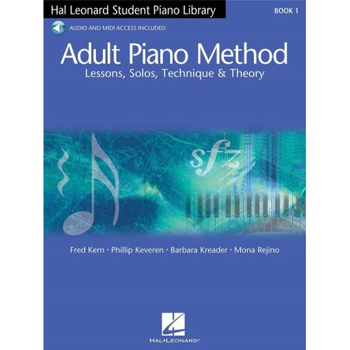 Fred Kern_Philip Keveren : Hal Leonard Adult Piano Method Book 1 Uk Edition - Lessons, Solos, Technique And Theory - Recueil Avec Support(S) En Ligne Piano Hl00298079 9781423417606