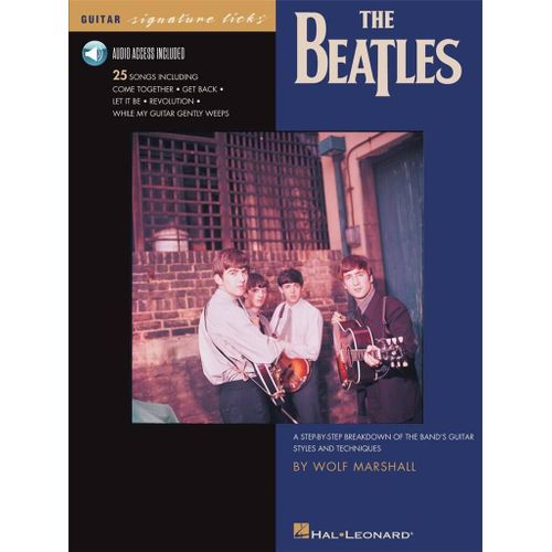 The Beatles A Step-By-Step Breakdown Of The Band's Guitar Styles And Techniques - Recueil Avec Support(S) En Ligne Guitare Hl00298845 9781540059734