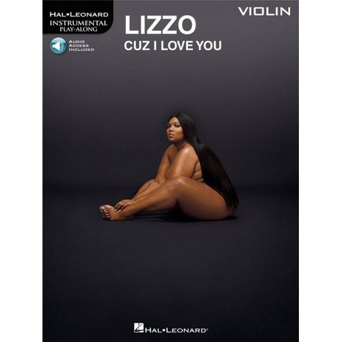 Lizzo - Cuz I Love You Instrumental Play-Along For Violin - Recueil Avec Support(S) En Ligne Violon Hl00327755 9781540081919