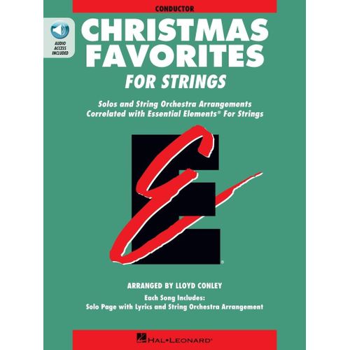 Lloyd Conley : Essential Elements Christmas Favorites For Strings - Conducteur Avec Cd Orchestra Hl00868010 9780793583881