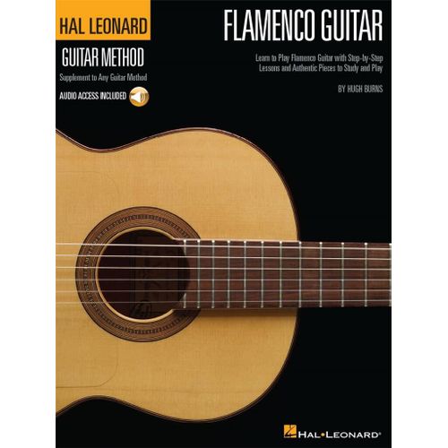 Hal Leonard Flamenco Guitar Method Learn To Play Flamenco Guitat With Step-By-Step Lessons And Authentic Pieces To Study And Play - Recueil Avec Support(S) En Ligne Guitare Hl00697363 9780634088155