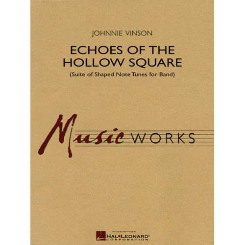 Johnnie Vinson : Echoes Of The Hollow Square (Suite Of Shaped Note Tunes For Band) - Set Avec Cd Concert Band/Harmonie Hl04002947