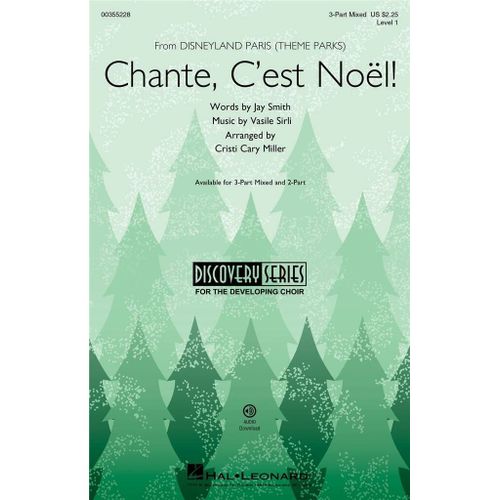 Cristi Cary Miller : Chante, C'est Noël From Disneyland Paris Theme Parks - Discovery Level 1 - Partitions Pour Chorales 3-Part Mixed Choir Hl00355228
