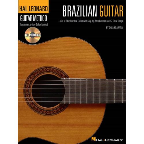 Hal Leonard Brazilian Guitar Method Learn To Play Brazilean Guitar With Step-By-Step Lessons - Recueil Avec Support(S) En Ligne Guitare Hl00697415 9781458402769