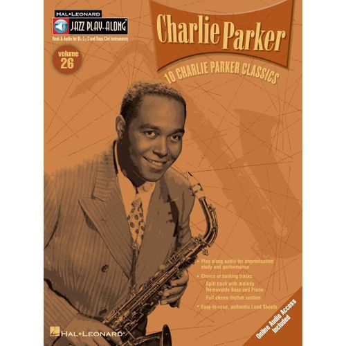 Charlie Parker Jazz Play-Along Volume 26 - Recueil Avec Cd Flute, Violin, Guitar, Clarinet, Trumpet, Saxophone, Trombone, Chords Hl00843019 9780634067969