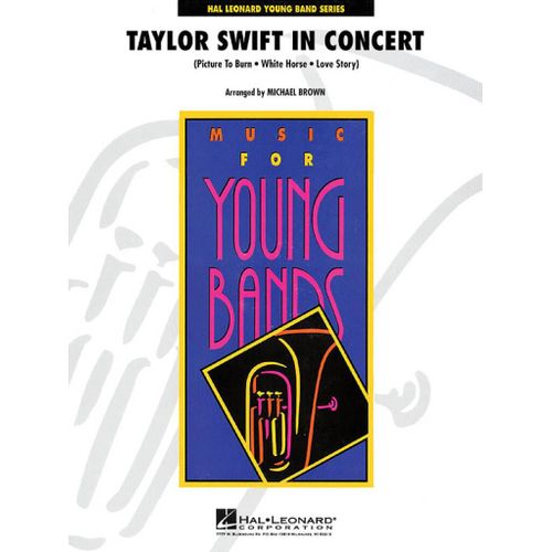 Michael Brown : Taylor Swift In Concert - Conducteur Concert Band/Harmonie Hl04001194