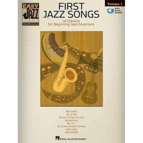 First Jazz Songs Easy Jazz Play-Along Volume 1 - Recueil Avec Support(S) En Ligne Flute, Violin, Guitar, Clarinet, Trumpet, Saxophone, Trombone, Chords Hl00843225 9781458415103