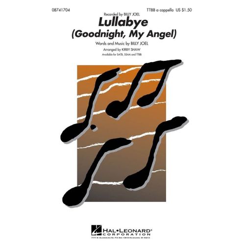Billy Joel : Lullabye (Goodnight, My Angel) Goodnight, My Angel - Partitions Pour Chorales Ttbb Hl08741704