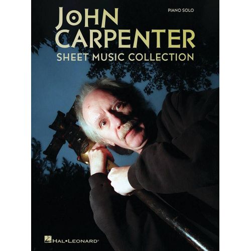 John Carpenter : John Carpenter Sheet Music Collection - Recueil Piano Hl00946239 9781705172575