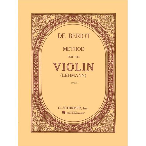 Charles Auguste De Bériot : Method For Violin - Part 1 Method - Recueil Violon Hl50326200 9780793543632