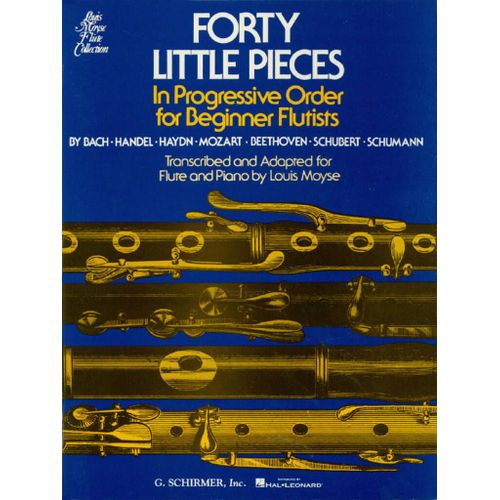 Louis Moyse : 40 Little Pieces In Progressive Order For Beginner Flutists - Recueil Avec Parties Séparées Flûte Traversière Et Piano Hl50329130 9780793525522