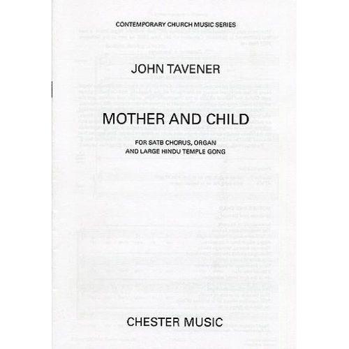 John Tavener : Mother And Child - Partitions Pour Chorales Satb, Organ Accompaniment, Percussion Musch66572