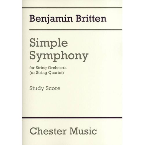 Benjamin Britten : Simple Symphony For String Orchestra - Partition D'étude String Quartet Or String Orchestra Musch76384 9781849386869