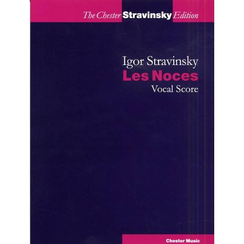Igor Stravinsky : Les Noces (Russian / French) Vocal Score - Partie Séparée Satb, Percussion[Quartet], Piano Chamber[Quartet] Musch70752 9781846093951
