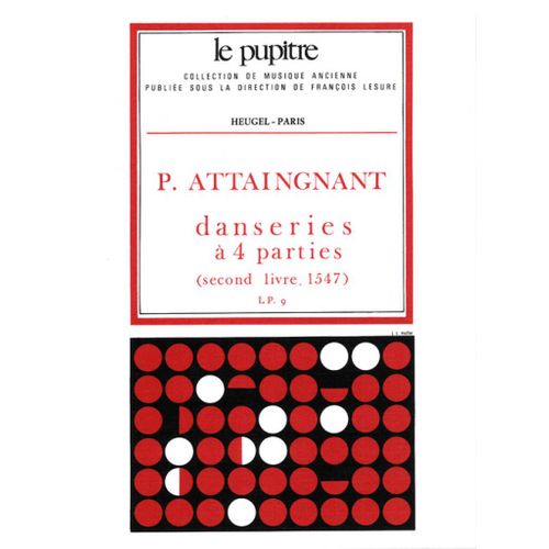 Pierre Attaingnant : Pierre Attaignant: Danseries A Quatre Parties - Conducteur Chamber Ensemble 9790047318268 Alhe31826