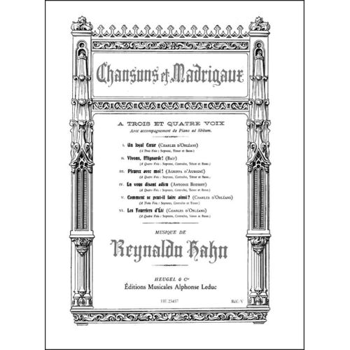 Reynaldo Hahn : Chansons Et Madrigaux Pour Trois Et Quatre Voix - Recueil 3- And 4-Part Choir And Piano 9790047234377 Alhe23437
