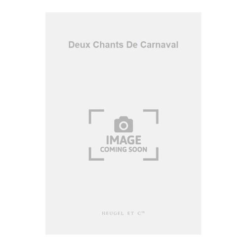Jacques Ibert : Deux Chants De Carnaval - Partitions Pour Chorales Ssa 9790047287588 Alhe28758