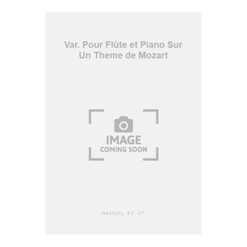 Reynaldo Hahn : Var. Pour Flûte Et Piano Sur Un Theme De Mozart - Conducteur Flûte Traversière 9790047227249 Alhe22724