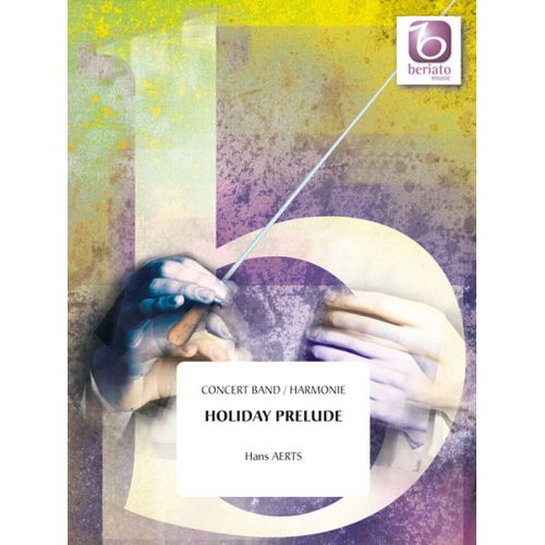 Hans Aerts : Holiday Prelude - Set Concert Band/Harmonie 9790365221493 Bmp10101503