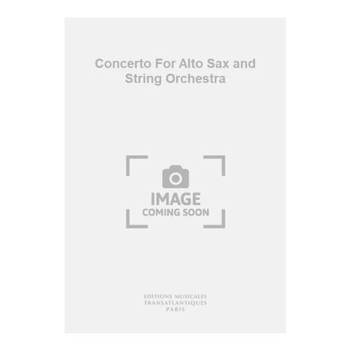 Jacques Murgier : Concerto For Alto Sax And String Orchestra - Réduction Pour Piano Saxophone Alto Et Piano Etr000729