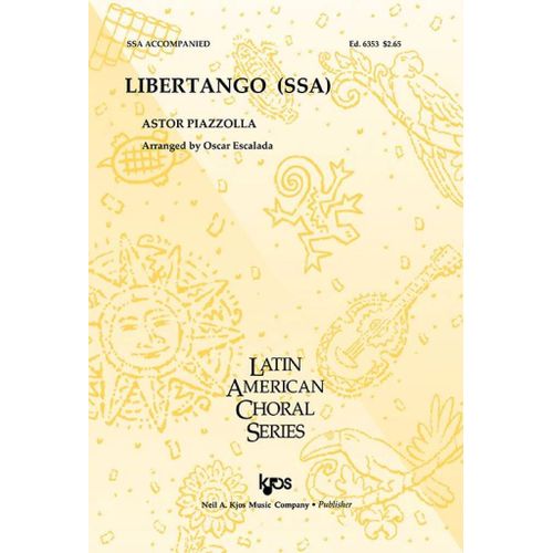 Astor Piazzolla : Libertango - Partitions Pour Chorales Ssa And Piano Kjs6353