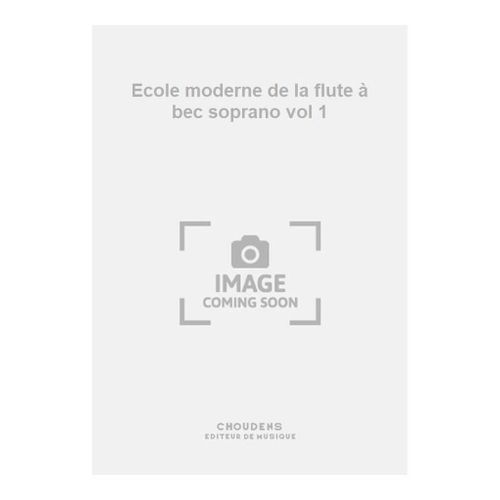 Daniel Brebbia_Pierre Koclejda : Ecole Moderne De La Flute À Bec Soprano Vol 1 - Recueil Flûte À Bec Soprano Alac020779 9781783056743