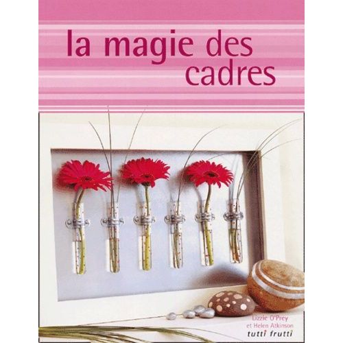 La Magie Des Cadres