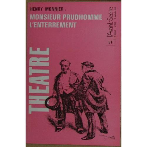 L'avant-Scène Théâtre N° 456 : Henry Monnier: Monsieur Prudhomme; L'enterrement