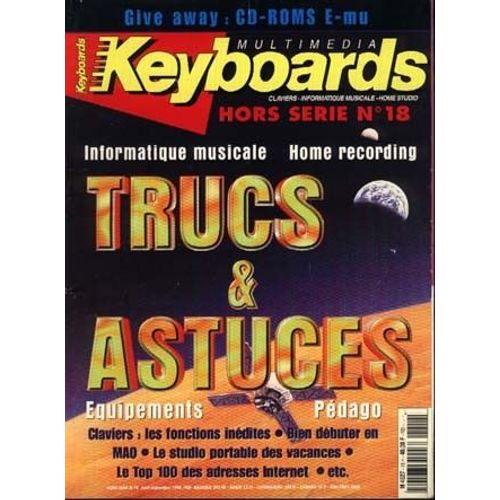 Keyboards Hors-Série N° 18 : Informatique Musicale Home Recording/ Trucs & Astuces/ Débuter En Mao/ Studio Portable Des Vacances Equipements/ Claviers. Les Fonctions Inédites/ Adresses