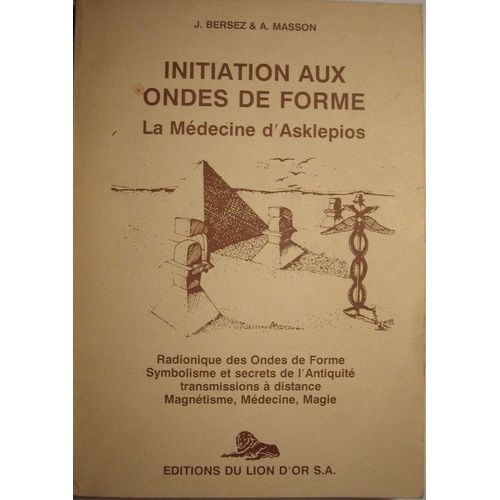 Initiation Aux Ondes De Formes, La Medecine D'asklepios
