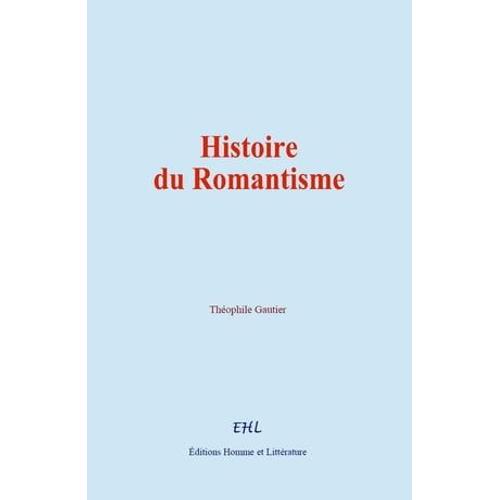 Histoire Du Romantisme