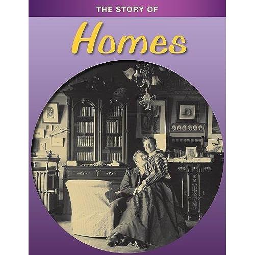 Homes (The Story Of)