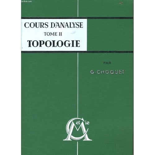 Cours D'analyse Ii Par Choquet - Topologie