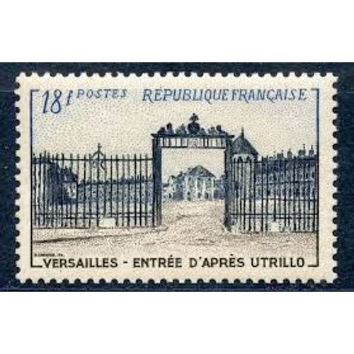 Grille D'entrée Du Château De Versailles (Utrillo) Année 1954 N° 988 Yvert Et Tellier Luxe