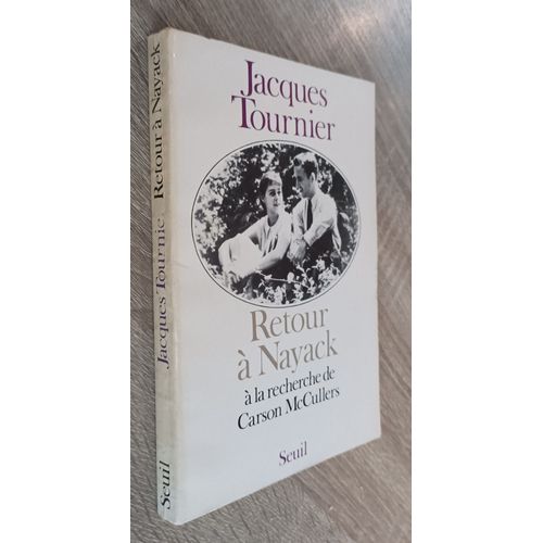 Retour À Nayack À La Recherche De Carson Mccullers Par Jacques Tournier / Editions Du Seuil 1979 Dédicacé Par L'auteur