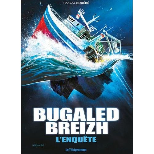 Bugaled Breizh - L'enquête