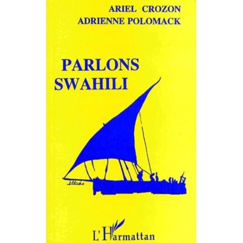 Parlons Swahili - Langue Et Culture