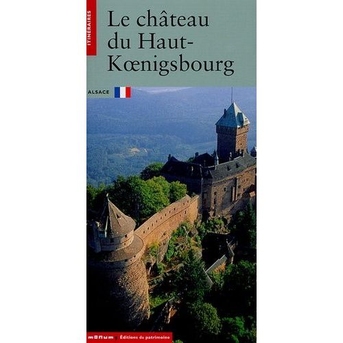 Le Château De Haut-Koenigsbourg
