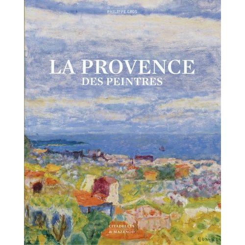 La Provence Des Peintres