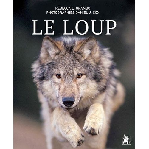 Le Loup - Légende, Ennemi Ou Ami, Icône