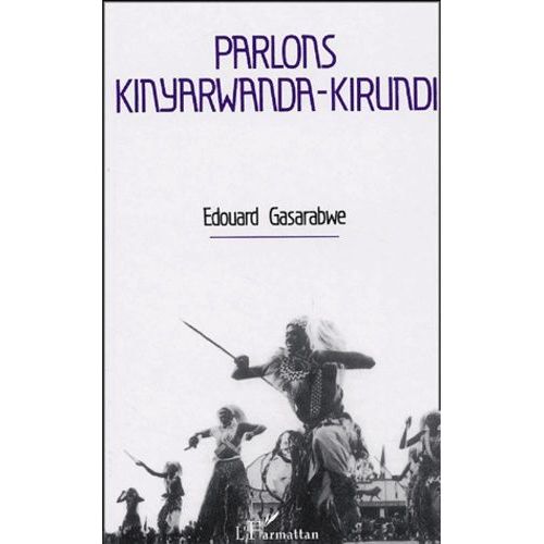 Parlons Kinyarwanda-Kirundi - Langue Et Culture