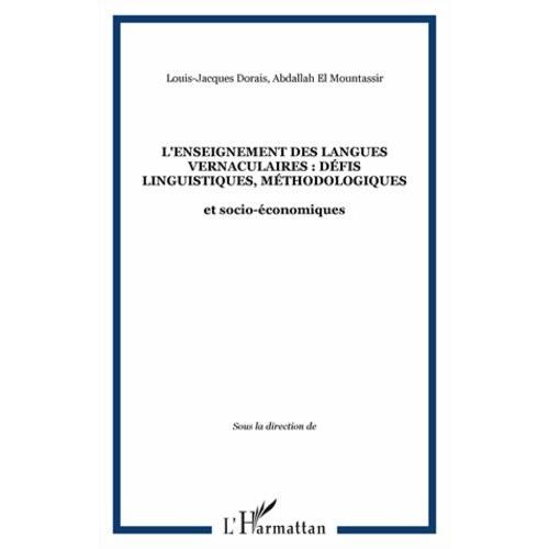 L'enseignement Des Langues Vernaculaires - Défis Linguistiques, Méthodologiques Et Socio-Économiques