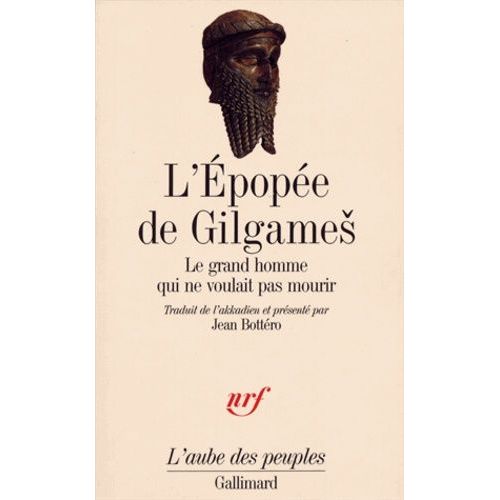 L'epopée De Gilgames - Le Grand Homme Qui Ne Voulait Pas Mourir