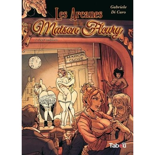 Les Arcanes De La Maison Fleury - Tome 2 - Les Coulisses