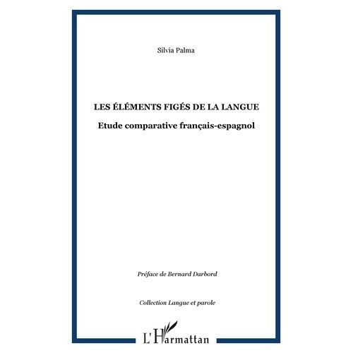Les Éléments Figés De La Langue - Etude Comparative Français-Espagnol
