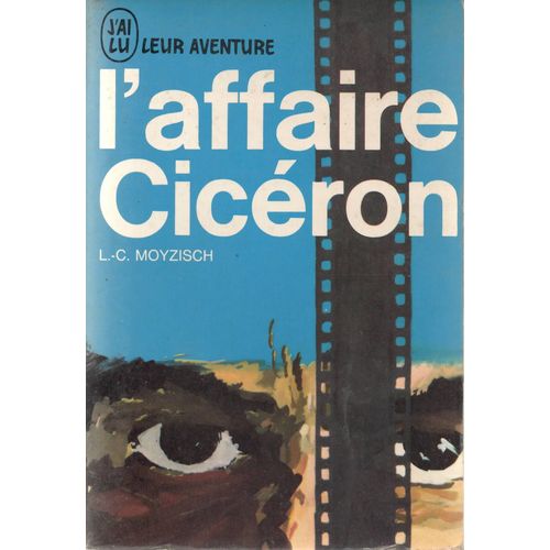 Bradé : L'affaire Ciceron De L.C. Moyzisch
