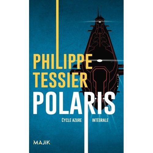 Polaris - Cycle Azure Intégrale - Tome 1, Point Némo - Tome 2, Crépuscule - Tome 3, Equinoxe