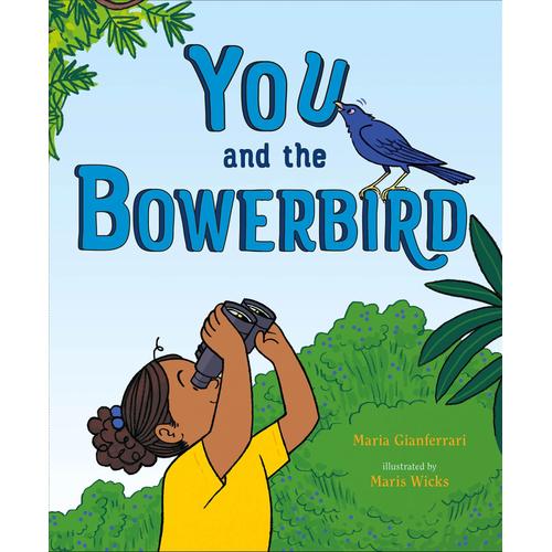 You And The Bowerbird