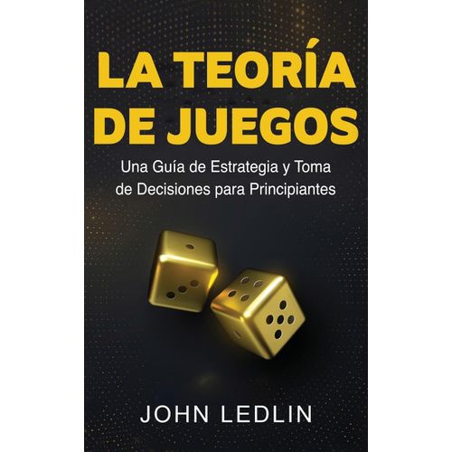 La Teoría De Juegos